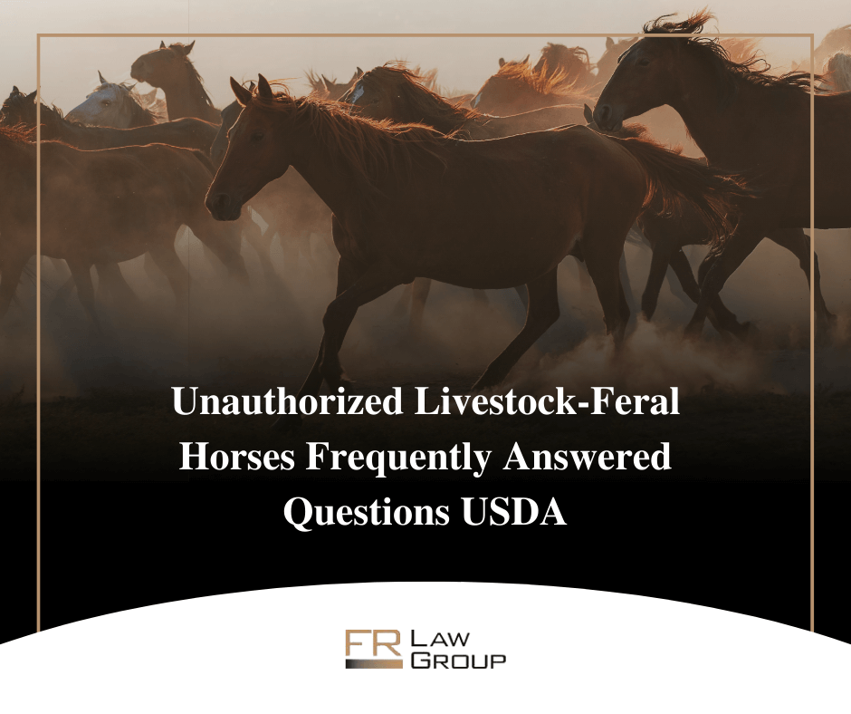 Unauthorized Livestock-Feral Horses Frequently Answered Questions USDA-United States Department of Agriculture